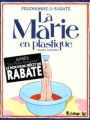 Couverture La Marie en plastique, intégrale Editions Futuropolis 2007