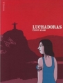 Couverture Luchadoras Editions Atrabile (Bile blanche) 2006