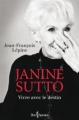 Couverture Janine Sutto, Vivre avec le destin Editions Libre Expression 2010