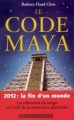 Couverture Le Code maya : 2012, La fin d'un monde Editions Alphée (Sciences humaines) 2007