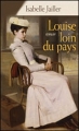 Couverture Louise, loin du pays Editions France Loisirs 2009