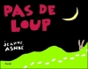 Couverture Pas de loup Editions L'École des loisirs (Pastel) 2008