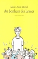 Couverture Au bonheur des larmes Editions L'École des loisirs (Neuf) 2006