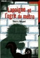 Couverture Lapoigne et l'ogre du métro Editions Folio  (Junior) 2005