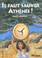 Couverture Il faut sauver Athènes Editions Gallimard  (Jeunesse - Hors-piste) 2010