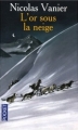 Couverture L'or sous la neige Editions Pocket 2005