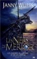 Couverture Les guerres de l'ombre et de la lumière, tome 2 : Les Nefs de Merior Editions Bragelonne 2009