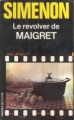 Couverture Le revolver de Maigret Editions Les Presses de la Cité 1981