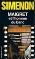 Couverture Maigret et l'homme du banc Editions Les Presses de la Cité 1982