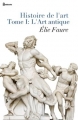 Couverture Histoire de L'art, tome 1 : L'art antique Editions Feedbooks 2008