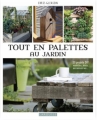Couverture Tout en palettes au jardin Editions Larousse 2018