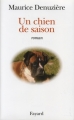 Couverture Un chien de saison Editions Fayard (Littérature française) 2005