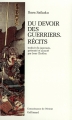 Couverture Du devoir des guerriers. Récits Editions Gallimard  (Connaissance de l'orient) 1992