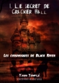 Couverture Les Chroniques de Black River, tome 1 : Le Secret de Cracker Hall Editions Heartless 2019
