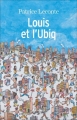 Couverture Louis et l'Ubiq Editions Arthaud 2017