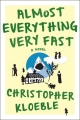 Couverture Almost Everything Very Fast Editions Graywolf Press 2016
