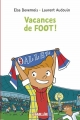 Couverture Vacances de foot ! Editions Bayard (J'aime lire +) 2006