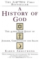 Couverture A History of God: The 4,000-Year Quest of Judaism, Christianity, and Islam Editions Ballantine Books 1994