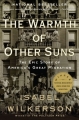 Couverture The Warmth of Other Suns: The Epic Story of America's Great Migration Editions Vintage 2011