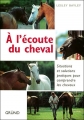 Couverture À l'écoute du cheval Editions Gründ 2003