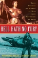 Couverture Hell Hath No Fury: True Stories of Women at War from Antiquity to Iraq Editions Broadway Books 2008