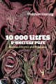 Couverture 10000 litres d'horreur pure : Modeste contribution à une sous-culture Editions Au diable Vauvert 2019