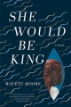 Couverture She Would Be King Editions Graywolf Press 2018