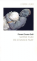 Couverture Notre pain de chaque nuit Editions Le Serpent à plumes 1998