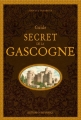 Couverture Guide secret de la Gascogne Editions Ouest-France 2018