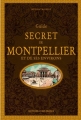 Couverture Guide secret de Montpellier et de ses environs Editions Ouest-France 2012