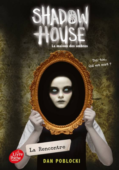 Couverture Shadow house : La maison des ombres, tome 1 : La rencontre