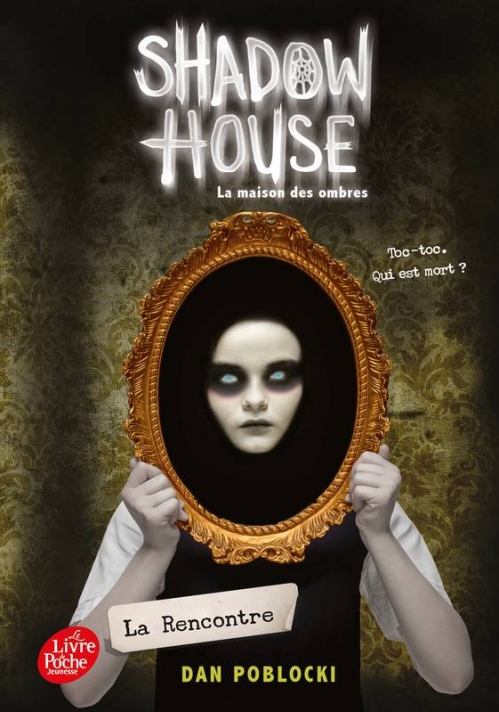 La Maison Des Ombres Shadow house : La maison des ombres, tome 1 : La rencontre | Livraddict