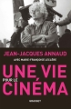 Couverture Une vie pour le cinéma Editions Grasset (Documents français) 2018