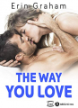 Couverture The Way You Love Editions Addictives (Luv) 2019