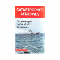 Couverture Catastrophes aériennes Editions Altipresse (Histoires authentiques) 2000