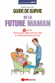 Couverture Guide de survie de la future maman Editions Leduc.s (Tut-tut) 2017