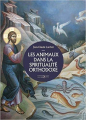 Couverture Les animaux dans la spiritualité orthodoxe Editions des Syrtes 2018