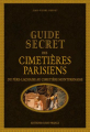 Couverture Guide secret des cimetières parisiens Editions Ouest-France 2017