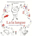 Couverture La la langue : comment tu as appris à parler Editions Saltimbanque 2019