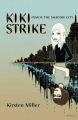 Couverture Kiki Strike, tome 1 : Dans la cité clandestine Editions Bloomsbury (Children's Books) 2006