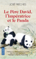 Couverture Le père David, l'impératrice et le panda Editions Pocket 2019