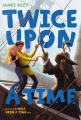 Couverture Half Upon a Time, book 2: Twice Upon a Time Editions Aladdin 2013