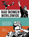 Couverture Rad Women Worldwide: Artists and Athletes, Pirates and Punks, and Other Revolutionaries Who Shaped History Editions Ten Speed Press 2016