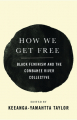 Couverture How We Get Free: Black Feminism and the Combahee River Collective Editions Haymarket Books 2017