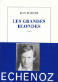 Couverture Les Grandes blondes Editions de Minuit 1995