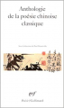 Couverture Anthologie de la poésie chinoise classique Editions Gallimard  (Poésie) 1962