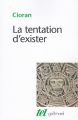 Couverture La tentation d'exister Editions Gallimard  (Tel) 1986