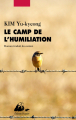 Couverture Le camp de l’humiliation Editions Philippe Picquier (Corée) 2019
