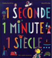 Couverture 1 seconde 1 minute 1 siècle Editions Gallimard  (Jeunesse) 2009