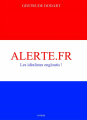 Couverture Alerte.fr : Les idéalistes engloutis ! Editions Autoédité 2019